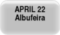 April 22 - Albufeira