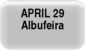 April 29 - Albufeira