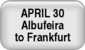 April 30 - Albufeira to Frankfurt
