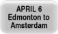 April 6 - Edmonton to Amsterdam