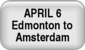 April 6 - Edmonton to Amsterdam